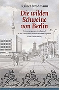 Autorenlesung: Rainer Strohmann - Die Wilden Schweine von Berlin